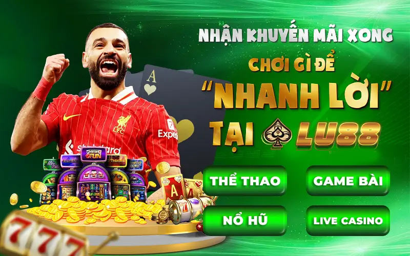 Chơi gì để nhanh lời khi đã nhận khuyến mãi nạp đầu
