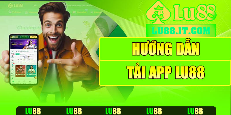 Hướng dẫn tải app Lu88 cho thiết bị Android