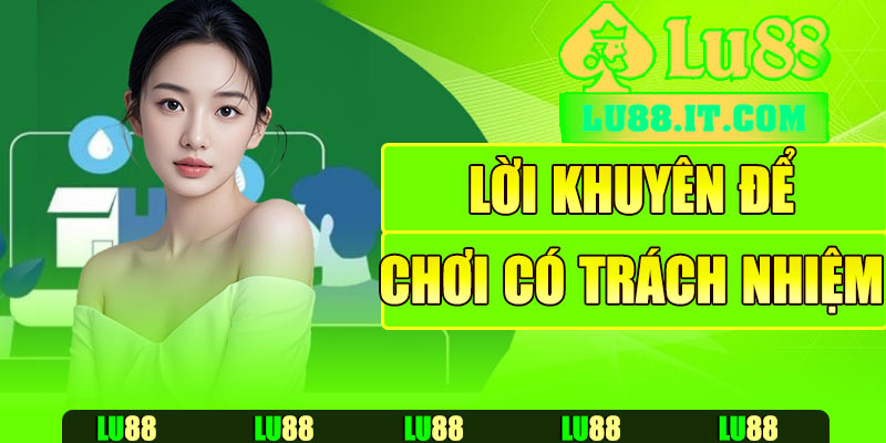 Lời khuyên để chơi có trách nhiệm