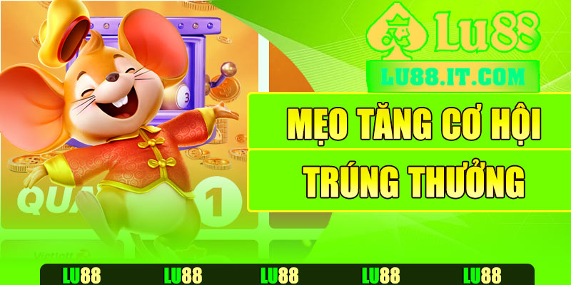 Mẹo tăng cơ hội trúng thưởng khi quay số Lu88